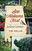 See Alabama First: The Story of Alabama Tourism