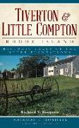 Tiverton & Little Compton, Rhode Island: Historic Tales of the Outer Plantations