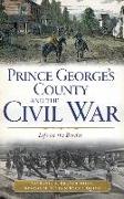 Prince George's County and the Civil War: Life on the Border