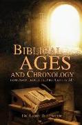 Biblical Ages and Chronology from Adam Through the First Century Ad