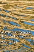 A Masonic Evolution: The New World of Freemasonry