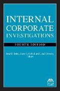 Internal Corporate Investigations, Fourth Edition