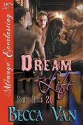 Dream Life [slick Rock 20] (Siren Publishing Menage Everlasting)