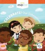 Celebrate! Our Differences