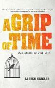 Grip of Time: When Prison Is Your Life