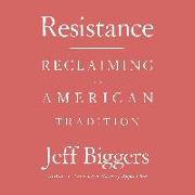 Resistance: Reclaiming an American Tradition