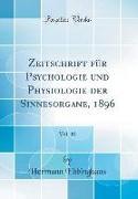 Zeitschrift für Psychologie und Physiologie der Sinnesorgane, 1896, Vol. 10 (Classic Reprint)