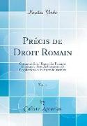 Précis de Droit Romain, Vol. 1