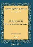 Christliche Kirchengeschichte, Vol. 24 (Classic Reprint)