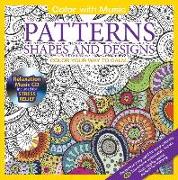 Patterns Shapes & Designs [With Relaxation Music CD Included for Stress Relief]