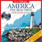 America the Beautiful: Color Your Way to Calm [With Relaxation Music CD Included for Stress Relief]