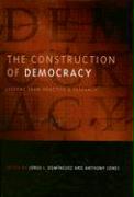 The Construction of Democracy
