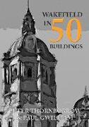 Wakefield in 50 Buildings