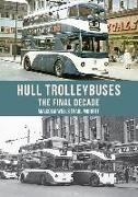 Hull Trolleybuses: The Final Decade