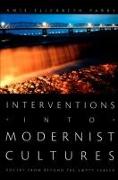 Interventions into Modernist Cultures