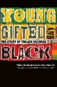 Young, Gifted and Black: The Story of Trojan Records