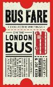 Bus Fare: Collected Writings on the London Bus