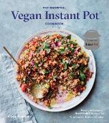 The Essential Vegan Instant Pot Cookbook