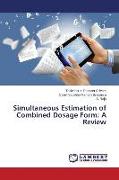 Simultaneous Estimation of Combined Dosage Form: A Review