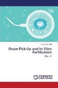 Ovum Pick-Up and In Vitro Fertilization