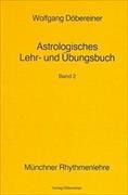 Astrologisches Lehr- und Übungsbuch Bd. 2