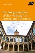 Die Bologna-Reform: "Policy Making" in Europa und Österreich