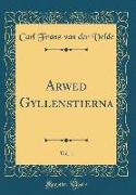 Arwed Gyllenstierna, Vol. 1 (Classic Reprint)