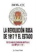 La Revolución rusa de 1917 y el Estado : del Consejo de Comisarios del Pueblo a la NEP, 1917-1921