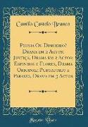 Poesia Ou Dinheiro? Drama em 2 Actos, Justiça, Drama em 2 Actos, Espinhos e Flores, Drama Original, Purgatorio e Paraizo, Drama em 3 Actos (Classic Reprint)