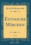 Estnische Märchen, Vol. 2 (Classic Reprint)