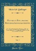 Heinrich Bullingers Reformationsgeschichte, Vol. 2