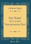 Die Ehre Im Lichte Vergangener Zeit (Classic Reprint)