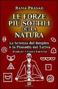 Le forze più sottili della natura. La scienza del respiro e la filosofia dei Tattva