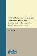 Le Néo-Platonisme Alexandrin: Hiéroclès d'Alexandrie: Filiations Intellectuelles Et Spirituelles d'Un Néo-Platonicien Du Ve Siècle