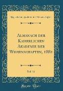 Almanach der Kaiserlichen Akademie der Wissenschaften, 1881, Vol. 31 (Classic Reprint)