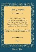 The Lives of the Lord Chancellors and Keepers of the Great Seal of England, from the Earliest Times Till the Reign of King George IV, Vol. 5: Second S