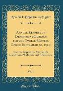 Annual Reports of Department Bureaus for the Twelve Months Ended September 30, 1910, Vol. 1: Factory Inspection, Mercantile Inspection, Mediation and