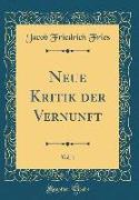 Neue Kritik der Vernunft, Vol. 1 (Classic Reprint)