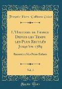 L'Histoire de France Depuis les Temps les Plus Reculés Jusqu'en 1789, Vol. 5