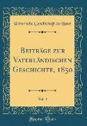 Beiträge zur Vaterländischen Geschichte, 1850, Vol. 4 (Classic Reprint)