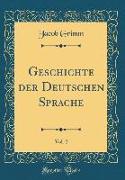 Geschichte der Deutschen Sprache, Vol. 2 (Classic Reprint)