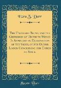 The Uncaused Being, and the Criterion of Truth to Which Is Appended an Examination of the Views, of Sir Oliver Lodge Concerning the Ether of Space (Cl