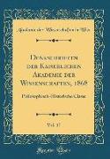 Denkschriften Der Kaiserlichen Akademie Der Wissenschaften, 1868, Vol. 17: Philosophisch-Historische Classe (Classic Reprint)