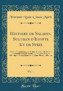 Histoire de Saladin, Sulthan d'Egypte Et de Syrie, Vol. 1