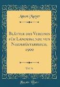 Bl¿er des Vereines f¿r Landeskunde von Nieder¿sterreich, 1900, Vol. 34 (Classic Reprint)