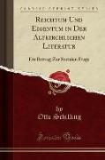 Reichtum Und Eigentum in Der Altkirchlichen Literatur: Ein Beitrag Zur Sozialen Frage (Classic Reprint)