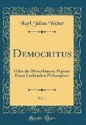 Democritus, Vol. 1: Oder Die Hinterlassene Papiere Eines Lachenden Philosophen (Classic Reprint)