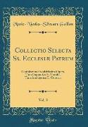 Collectio Selecta Ss. Ecclesiæ Patrum, Vol. 3