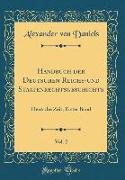 Handbuch Der Deutschen Reichs-Und Staatenrechtsgeschichte, Vol. 2: Deutsche Zeit, Erster Band (Classic Reprint)