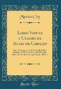 Libro Veinte y Cuatro de Actas de Cabildo: Que Comienza En 1 de Enero de 1621 y Termina En 17 de Febrero de 1623, Este Libro No Tiene Caratula, Nota d